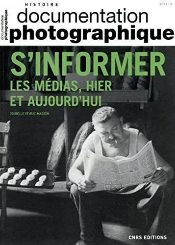 S'informer. Les médias, hier et aujourd'hui - Documentation photographique - N° 8144 S'informer. Les médias, hier et aujourd'hui - Documentation photographique - N° 8144 von CNRS EDITIONS