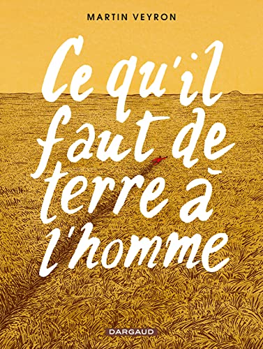Ce qu'il faut de terre à l'homme - Tome 0 - Ce qu'il faut de terre à l'homme von DARGAUD