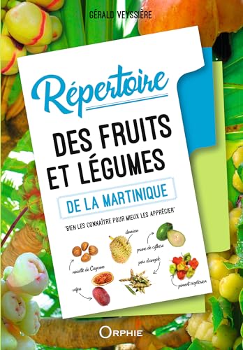 Repertoire des fruits et légumes de la Martinique von Orphie