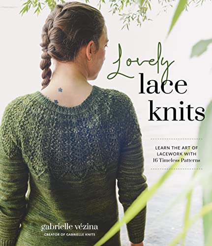Lovely Lace Knits: Learn the Art of Lacework With 16 Timeless Patterns von Page Street Publishing