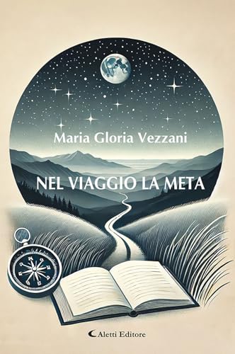 Nel viaggio la meta Nel viaggio la meta von Aletti editore