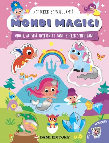 Mondi magici. Giochi, attività divertenti e tanti sticker scintillanti. Ediz. a colori Mondi magici. Giochi, attività divertenti e tanti sticker scintillanti. Ediz. a colori von Dami Editore