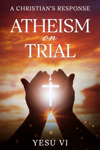 Atheism on Trial: A Christian's Response von eBookIt.com