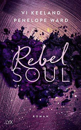 Rebel Soul: Roman (Rush-Serie, Band 1)
