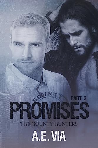 Promises, Part II (Bounty Hunters, Band 2) von CREATESPACE