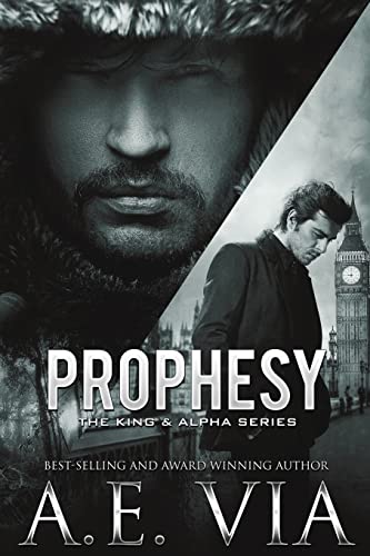 Prophesy (The King & Alpha Series, Band 1) von Createspace Independent Publishing Platform