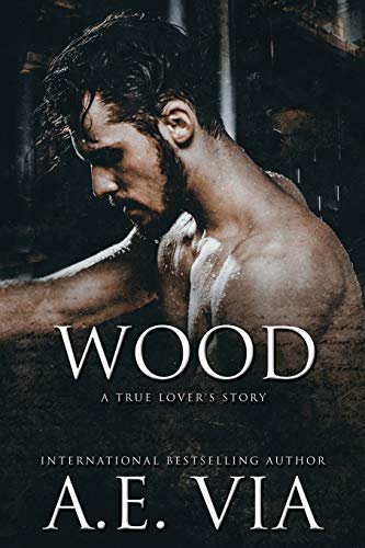 Wood: A True Lover's Story (True Lover's Stories, Band 2) von Independently Published