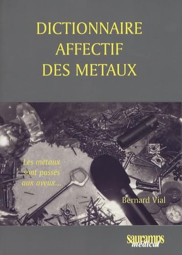 DICTIONNAIRE AFFECTIF DES METAUX von SAURAMPS MEDICA