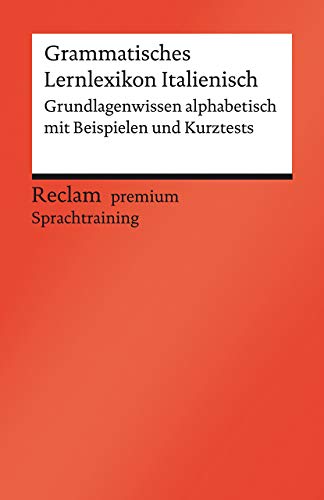 Grammatisches Lernlexikon Italienisch. Grundlagenwissen alphabetisch mit Beispielen und Kurztests: Vial, Valerio – Nachschlagewerk – 14105 (Reclams Universal-Bibliothek) von Reclam Philipp Jun.