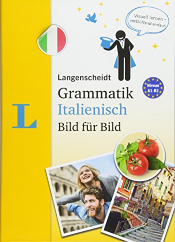 Langenscheidt Grammatik Italienisch Bild für Bild - Die visuelle Grammatik für den leichten Einstieg (Langenscheidt Grammatik Bild für Bild)