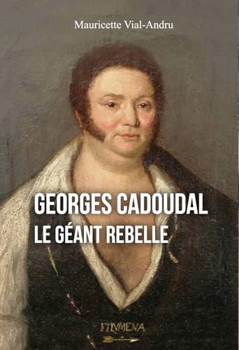 Cadoudal: Le géant rebelle von Filvmena