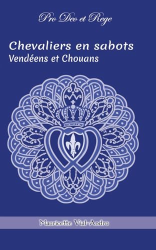 Chevaliers en sabots tome 2. Vendéens et Chouans von SAINT JUDE