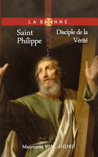 Saint Philippe. Disciple de la Vérité von SAINT JUDE