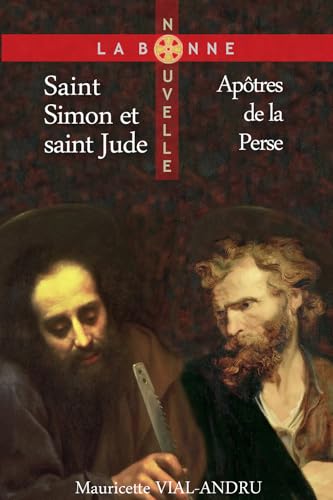 Saint Simon et Saint Jude: Apôtres de la Perse (La Bonne Nouvelle) von SAINT JUDE