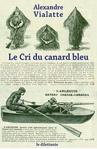 Le Cri du canard bleu von LE DILETTANTE