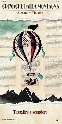 Trasalire e scendere (Cronache dalla montagna) von Prehistorica Editore