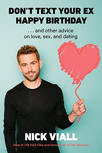 Don't Text Your Ex Happy Birthday: ... And Other Advice on Love, Sex, and Dating Don't Text Your Ex Happy Birthday: ... And Other Advice on Love, Sex, and Dating von Abrams Image