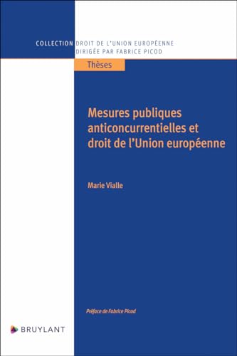 Mesures publiques anticoncurrentielles et droit de l'Union européenne von BRUYLANT