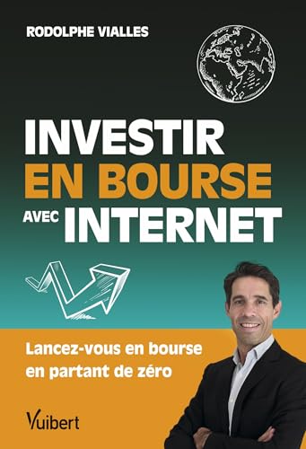 Investir en Bourse avec Internet: Lancez-vous en bourse en partant de zéro von VUIBERT