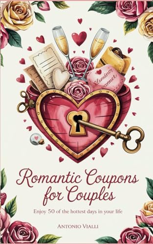 Romantic Coupons for Couples: Enjoy 50 of the Hottest Days in your Life - A Romantic Gift for Couples to Keep the Spark Alive Romantic Coupons for Couples: Enjoy 50 of the Hottest Days in your Life - A Romantic Gift for Couples to Keep the Spark Alive von Nielsen UK ISBN