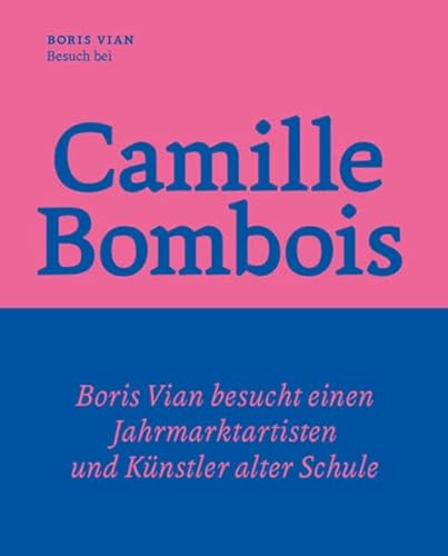 Besuch bei Camille Bombois – dem Jahrmarktartisten, Ringer und Künstler (KleineBibliothek)