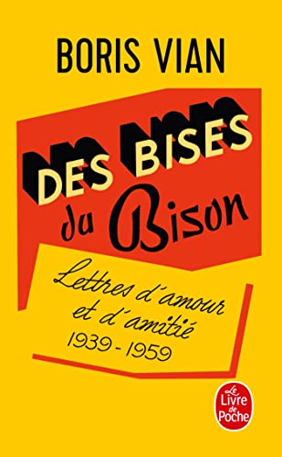 Des bises du Bison: Lettres d'amour, 1939-1959