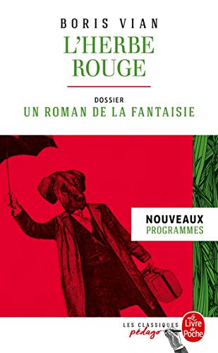 L'Herbe rouge (Édition pédagogique): Dossier thématique : un roman de la fantaisie von Le Livre de Poche