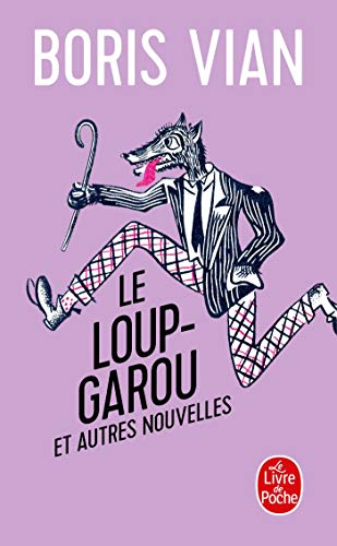 Le Loup-garou: Textes etablis par Noel Arnaud