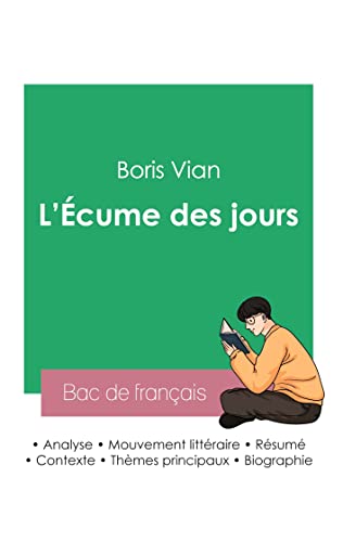 Russir son Bac de franais 2023: Analyse de L'cume des jours de Boris Vian von Bac de Francais