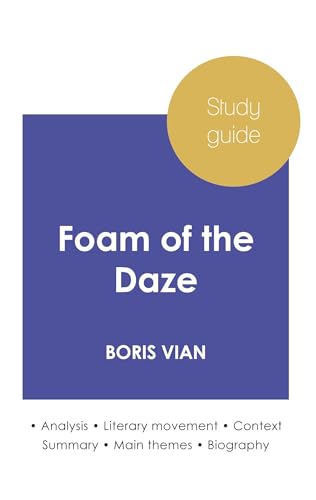 Study guide Foam of the Daze by Boris Vian (in-depth literary analysis and complete summary) von Paideia Education