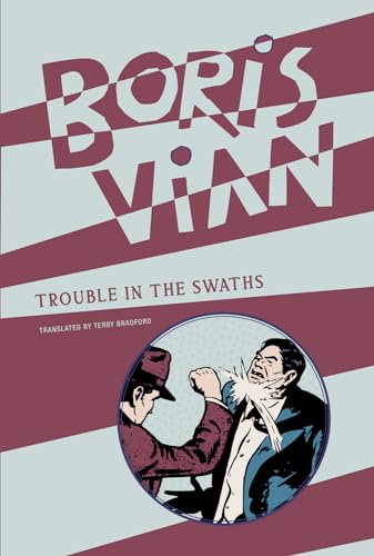 Trouble in the Swaths: Boris Vian