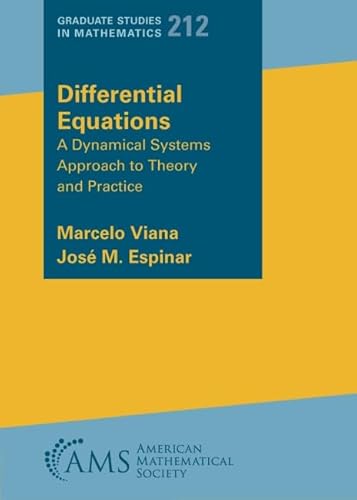 Differential Equations: A Dynamical Systems Approach to Theory and Practice (Graduate Studies in Mathematics, 212)