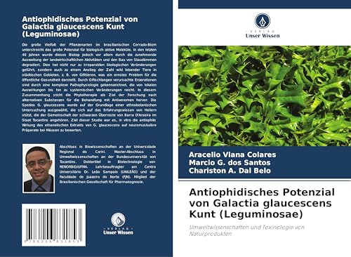Antiophidisches Potenzial von Galactia glaucescens Kunt (Leguminosae): Umweltwissenschaften und Toxinologie von Naturprodukten von Verlag Unser Wissen