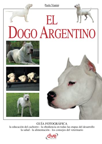 El dogo argentino von De Vecchi Ediciones