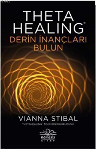 Theta Healing - Derin İnançları Bulun von Nemesis Kitap