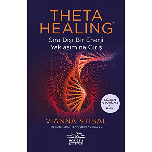 Theta Healing: Sıradışı Bir Enerji Yaklaşımına Giriş von Nemesis Kitap