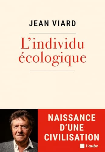 L'individu écologique - Naissance d'une civilisation von DE L AUBE