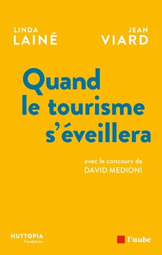 Quand le tourisme s'éveillera von DE L AUBE