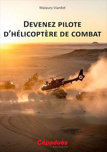 Devenez pilote d hélicoptère de combat von Cépaduès