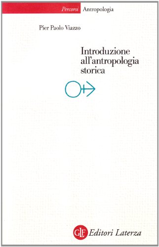 Introduzione all'antropologia storica (Percorsi Laterza) von Laterza