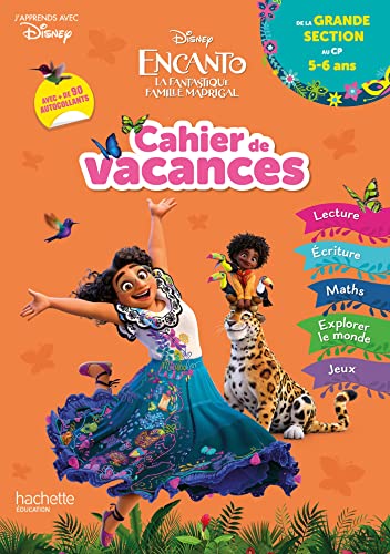 Disney - Encanto - De la Grande Section au CP - Cahier de vacances 2025: Encanto, la fantastique famille Madrigal. Avec plus de 90 autocollants von HACHETTE EDUC