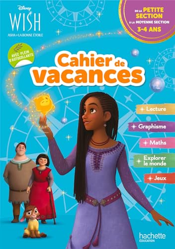 Disney - Wish - De la Petite à la Moyenne Section - Cahier de vacances 2024