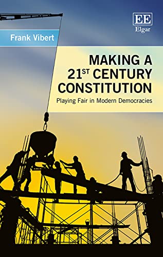 Making a 21st Century Constitution: Playing Fair in Modern Democracies von Edward Elgar Publishing
