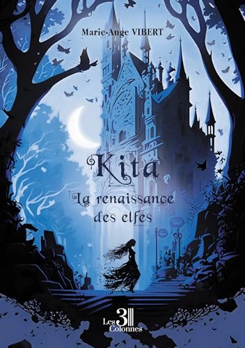 Kita - La renaissance des elfes von Les trois colonnes