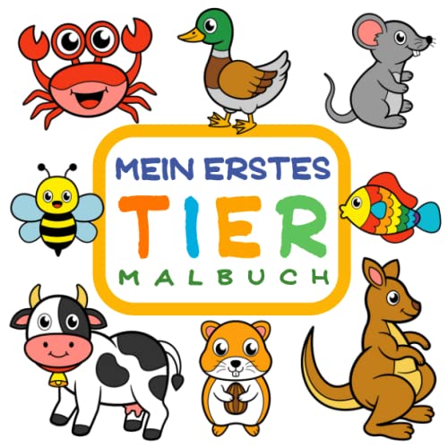 Mein erstes Tier Malbuch: Kinderleichte Motive zum Ausmalen und Bekritzeln ab 1 Jahr. Das zauberhafte Kritzelbuch für Kinder. von Creator Vibes