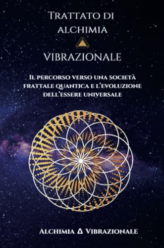 Trattato di Alchimia ∆ Vibrazionale von Youcanprint