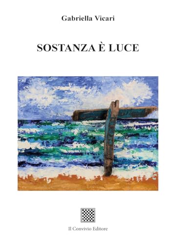 Sostanza è luce Sostanza è luce von Il Convivio