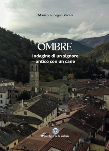 OMBRE: Indagine di un signore antico con un cane (Nerostorie) von Balzano editore