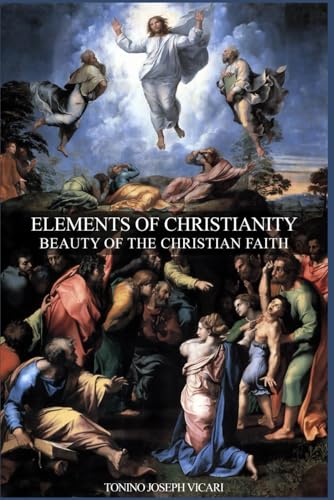 Elements of Christianity: The Beauty of the Christian Faith von En Route Books & Media