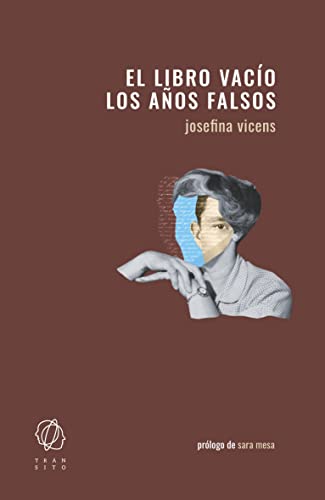 El libro vacío / Los años falsos von Editorial Tránsito